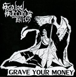 画像1: SCALPEL SUCCUBUS BITCH / GRAVE YOUR MONEY