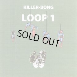 画像1: KILLER-BONG / LOOP1