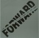 (7") FORWARD / WHAT ARE YOU GONNA GET? EP