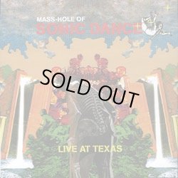 画像1: MASS-HOLE OF SONIC DANCE / LIVE AT TEXAS 