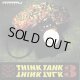 THINK TANK / THINK TALK PT-3