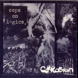 画像1: CORROSION / Cops On Logics