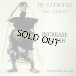 画像1: (Mix CD) DJ T.CONTSU feat DJ SHUN / LOCAL HIPHOP MIX VOL.06 -Increase Cistern-