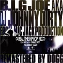 画像1: (Mix CD) B.I.G JOE aka DJ JOHNNY DIRTY / REALTIME HIP HOP MIX
