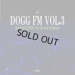 画像1: (Mix CD) DJ DOGG / DOGG FM vol.3 