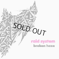 画像1: broken haze / raid system 