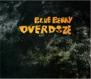 画像: 新入荷！[ BLUE BERRY / OVERDOZE ]