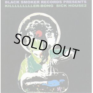 画像: (CD) KILLER-BONG / SICK HOUSE 2
