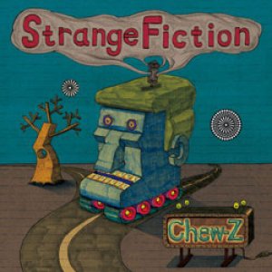 画像: Chew-Z / Strange Fiction