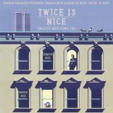 画像: (Mix CD) GRADIS NICE & DJ SCRATCH NICE / TWICE IS NICE