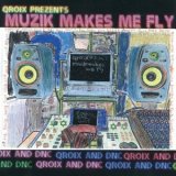 画像: QROIX / MUZIK MAKES ME FLY