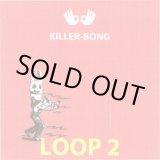 画像: KILLER-BONG / LOOP2