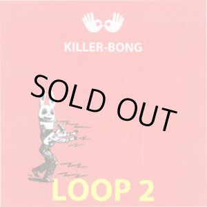 画像: KILLER-BONG / LOOP2