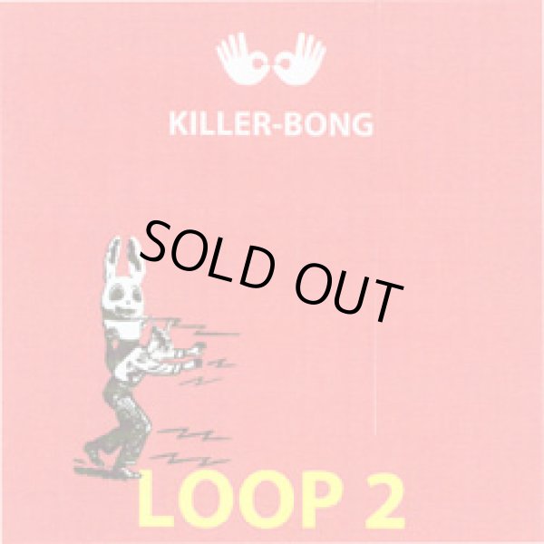 画像1: KILLER-BONG / LOOP2