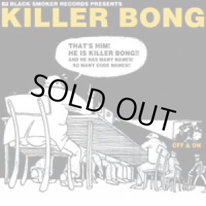 画像: KILLER BONG / OFF&ON