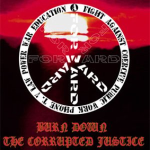 画像: (12") FORWARD / BURN DOWN THE CORRUPTED JUSTICE 