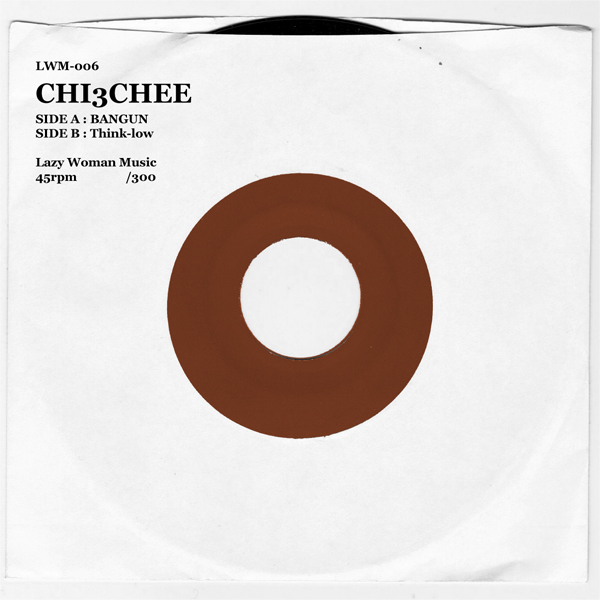 画像: 新入荷！[ （7") CHI3CHEE / BANGUN ]