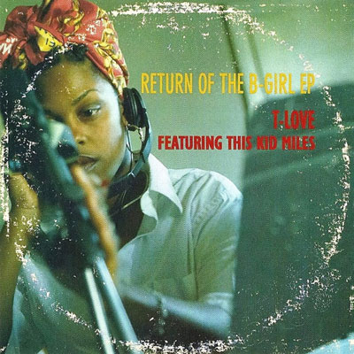 画像1: (used 12") T-LOVE / RETURN OF THE B-GIRL EP