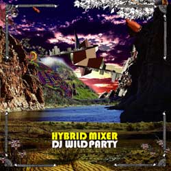 画像1: (Mix CD) DJ WILD PARTY / HYBRID MIXER 
