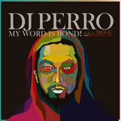 画像1: (Mix CD) DJ PERRO a.k.a DOGG / MY WORD IS BOND ! 